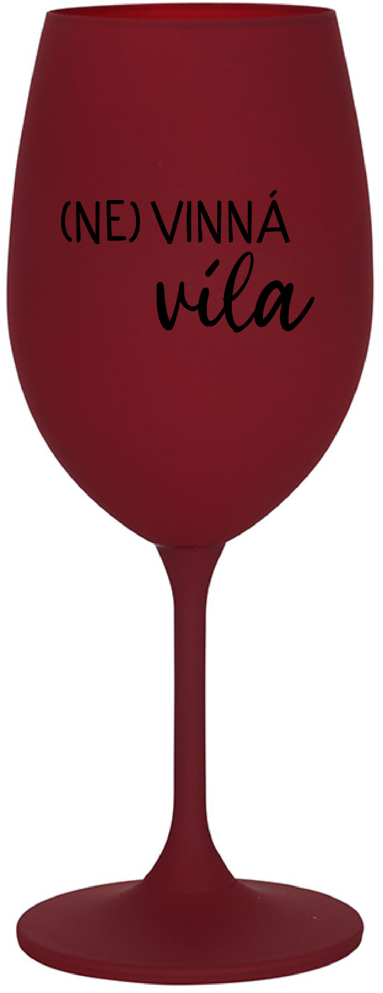 (NE)VINNÁ VÍLA - bordo sklenice na víno 350 ml