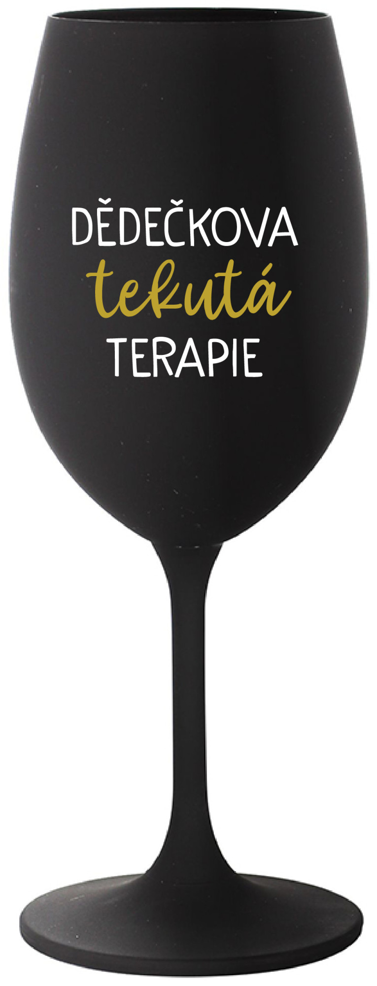 DĚDEČKOVA TEKUTÁ TERAPIE - černá sklenice na víno 350 ml