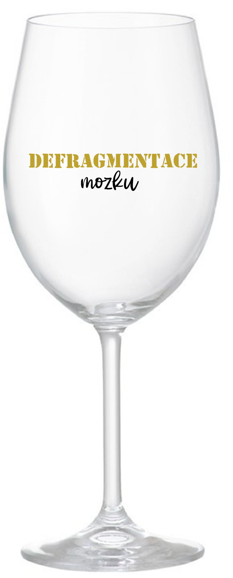 DEFRAGMENTACE MOZKU - čirá sklenice na víno 350 ml