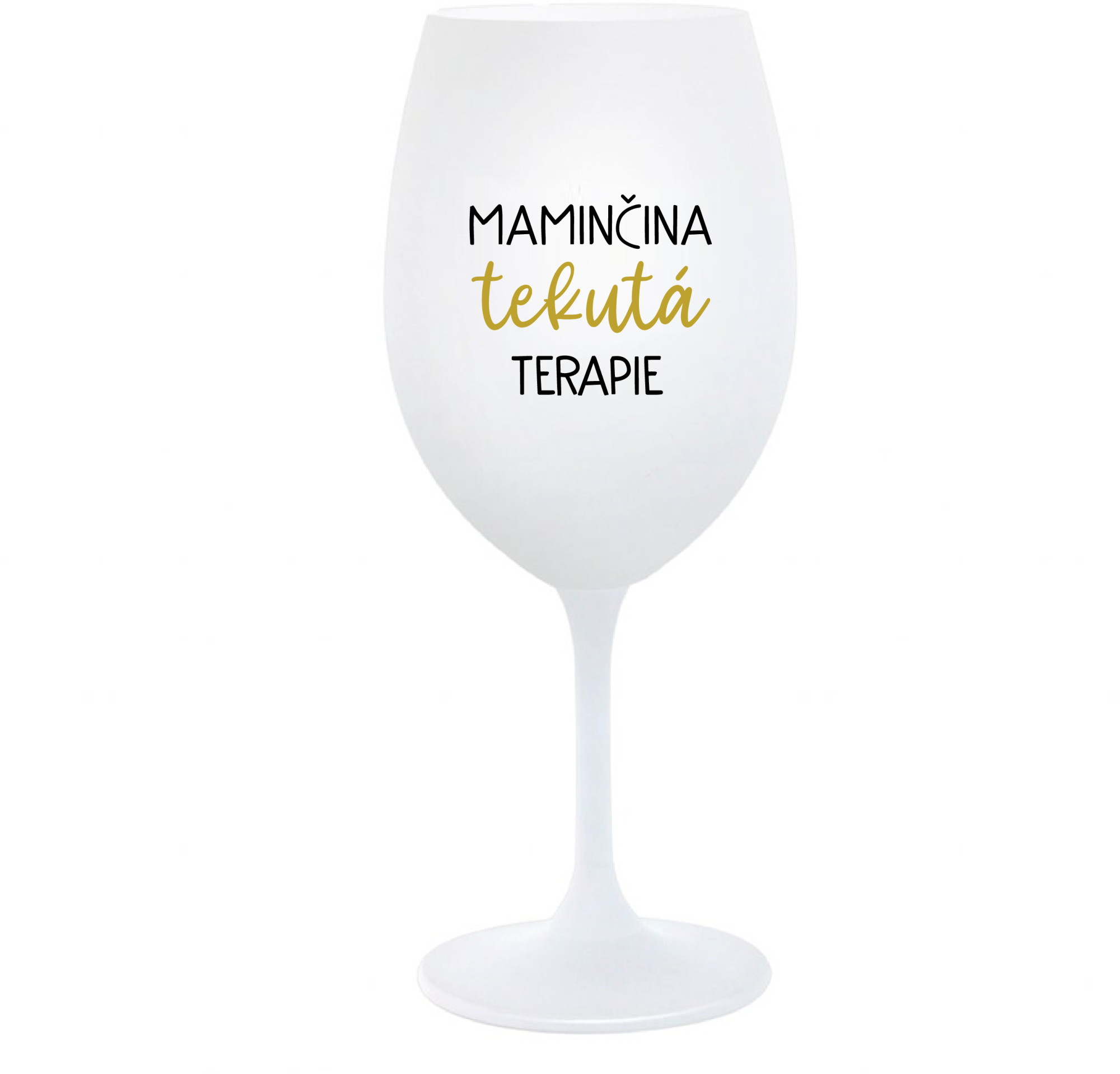 MAMINČINA TEKUTÁ TERAPIE - bílá sklenice na víno 350 ml