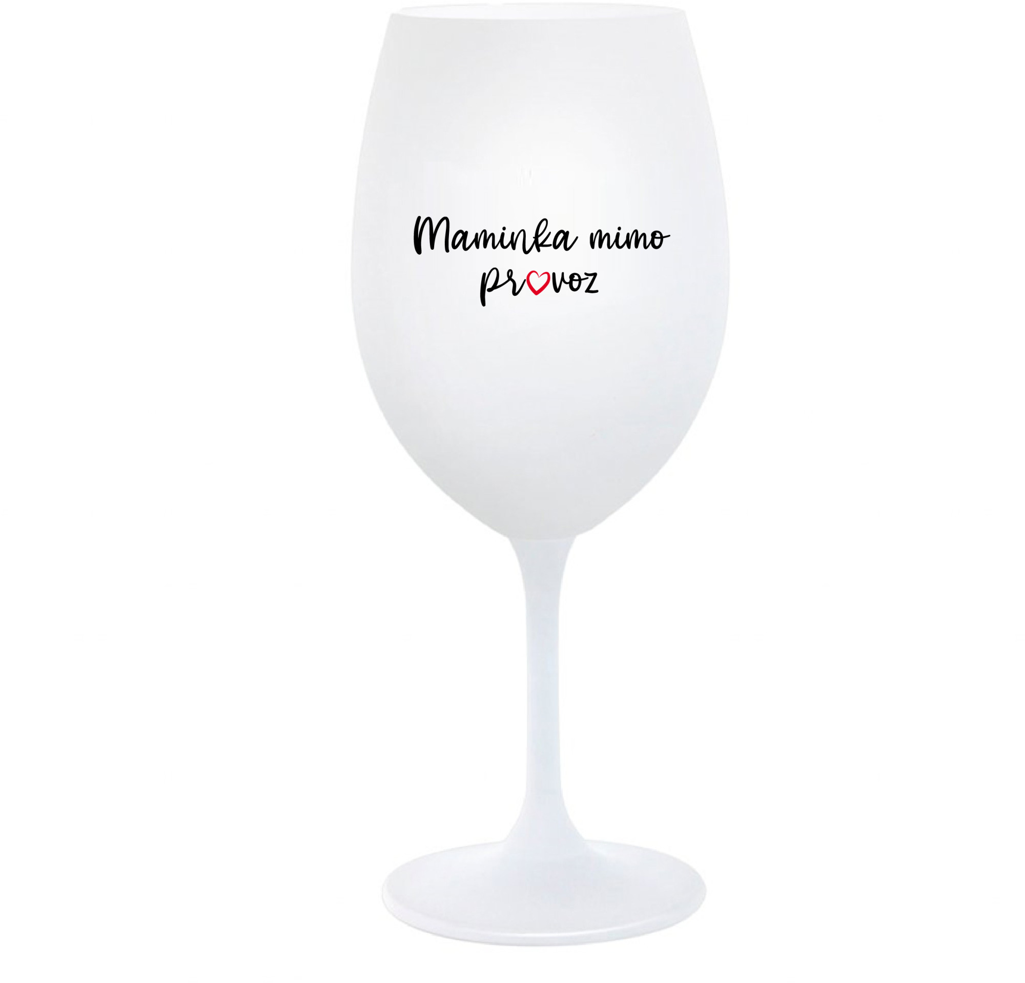 MAMINKA MIMO PROVOZ - bílá sklenice na víno 350 ml