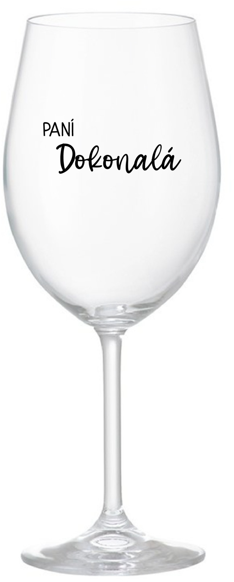 PANÍ DOKONALÁ - čirá sklenice na víno 350 ml