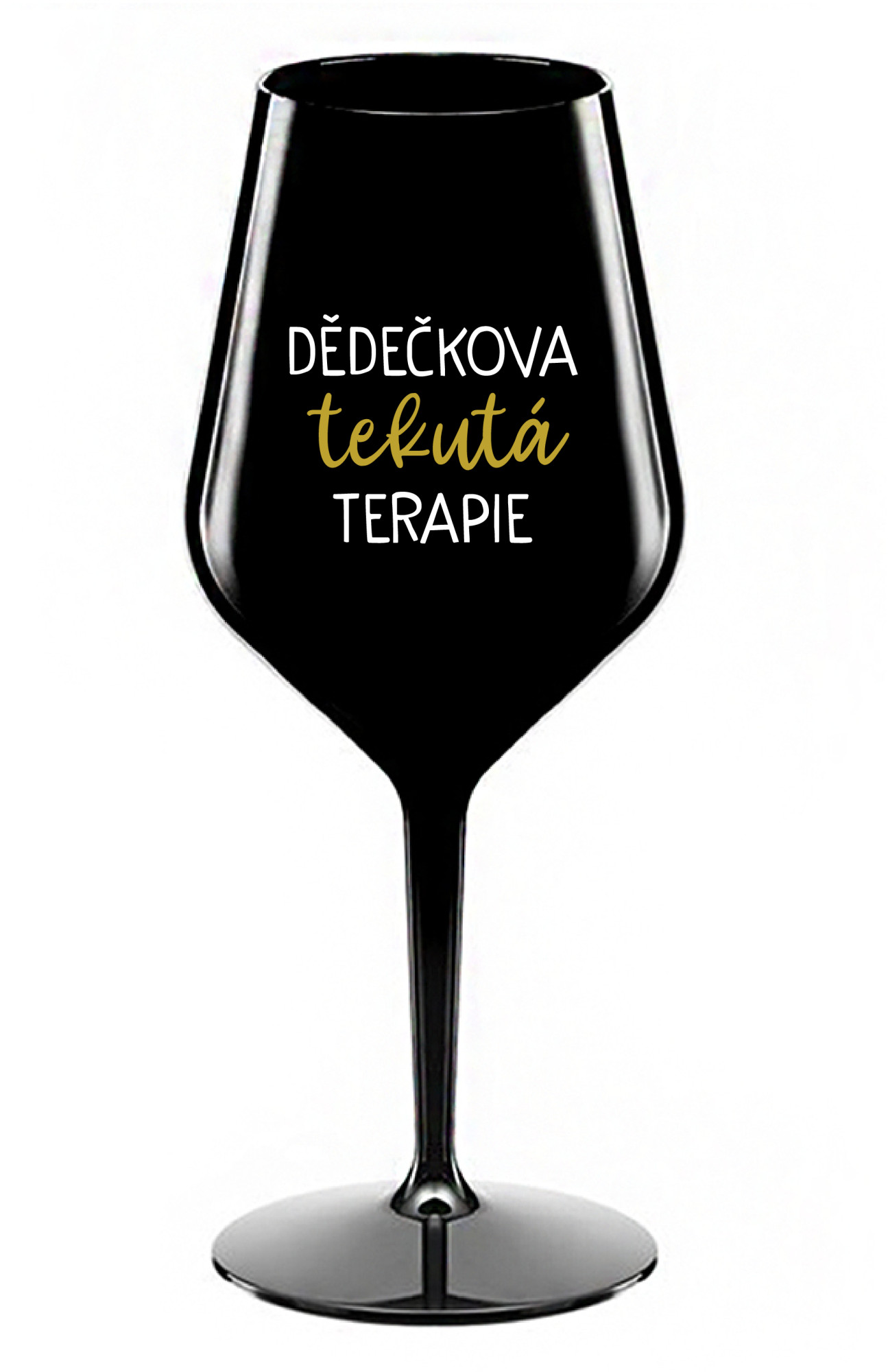 DĚDEČKOVA TEKUTÁ TERAPIE - černá nerozbitná sklenice na víno 470 ml