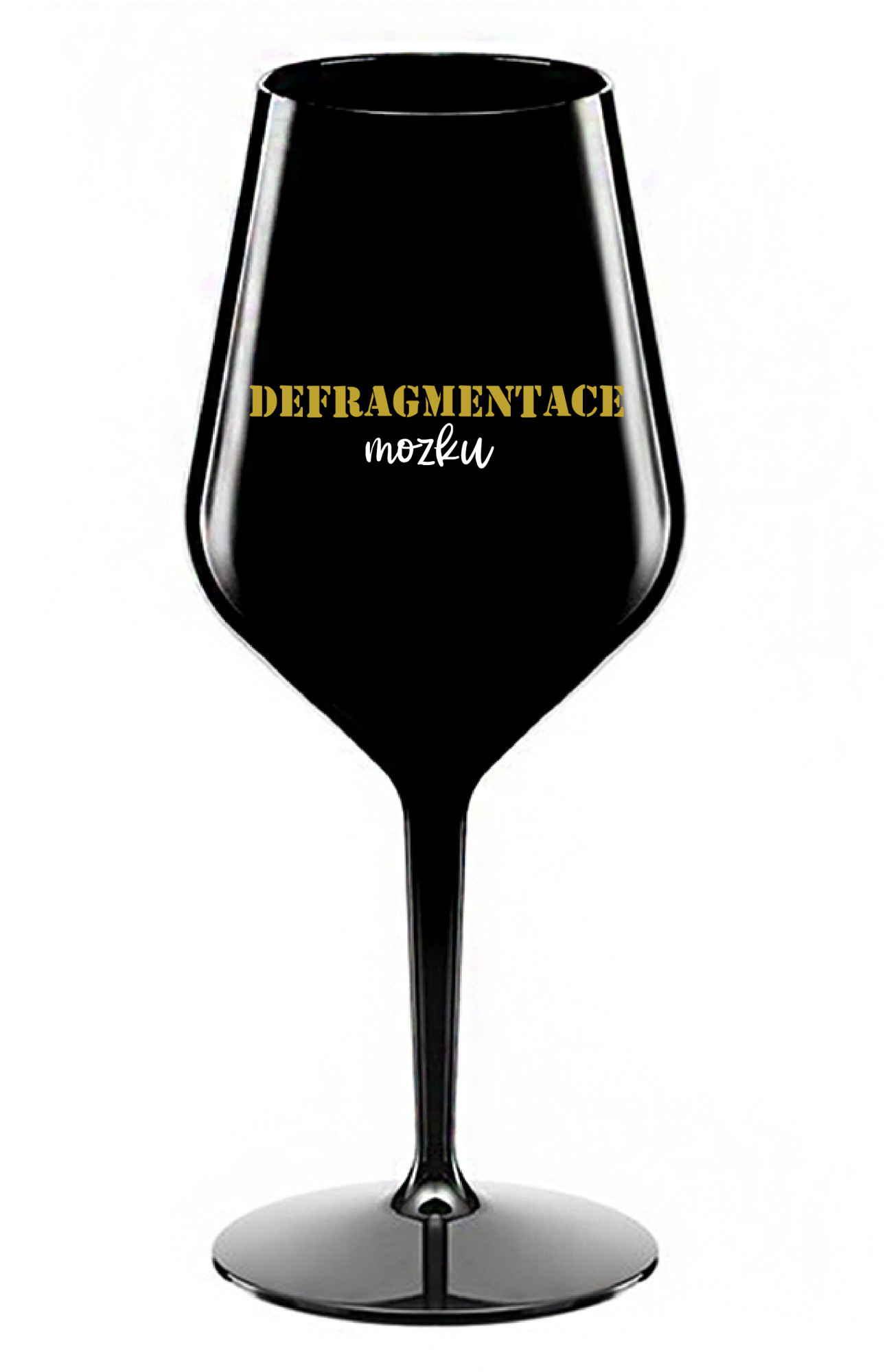 DEFRAGMENTACE MOZKU - černá nerozbitná sklenice na víno 470 ml