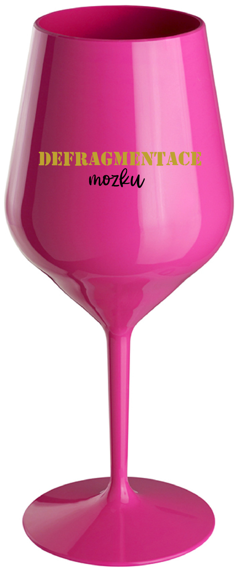DEFRAGMENTACE MOZKU - růžová nerozbitná sklenice na víno 470 ml