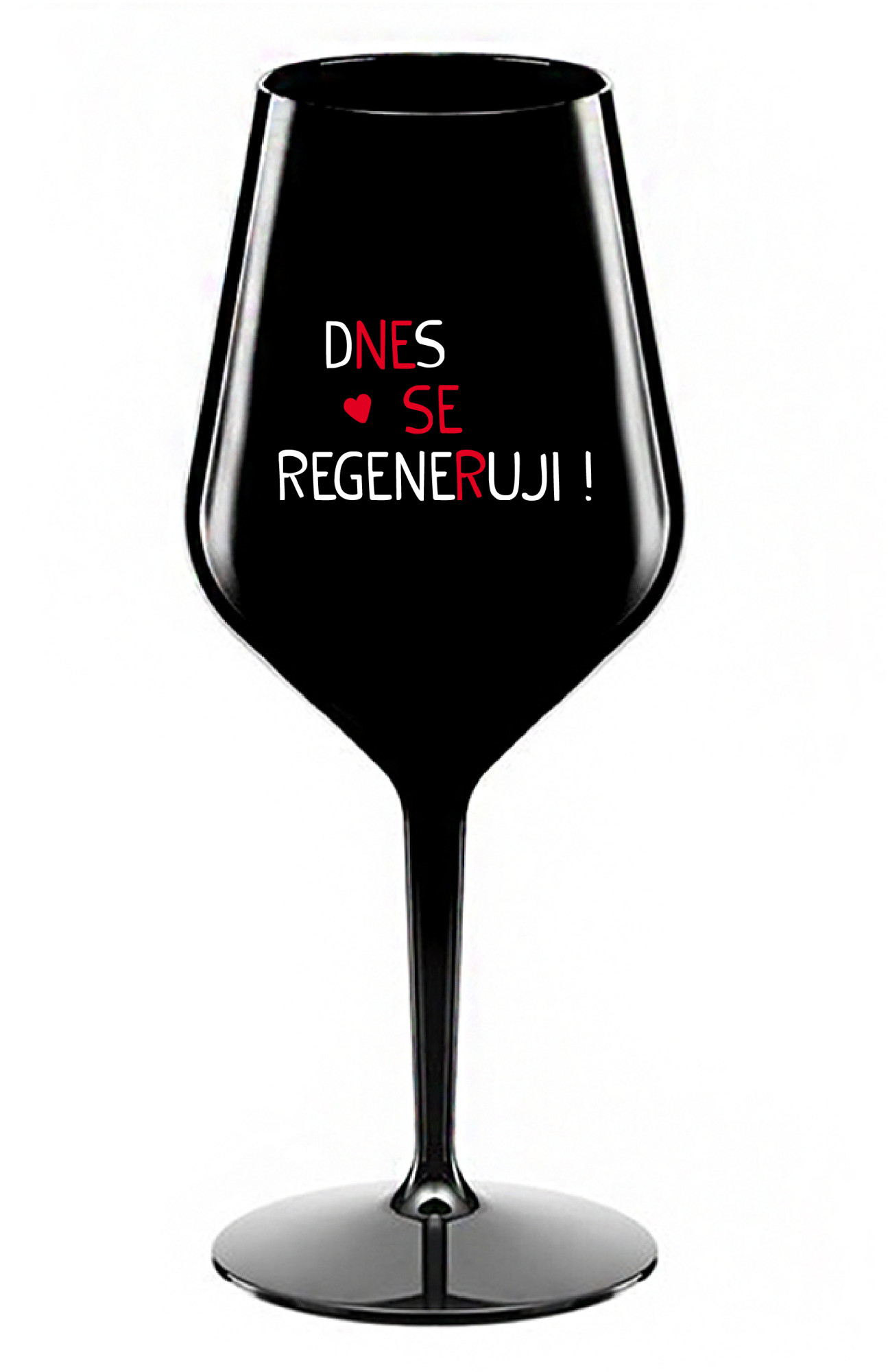 DNES SE REGENERUJI! - černá nerozbitná sklenice na víno 470 ml
