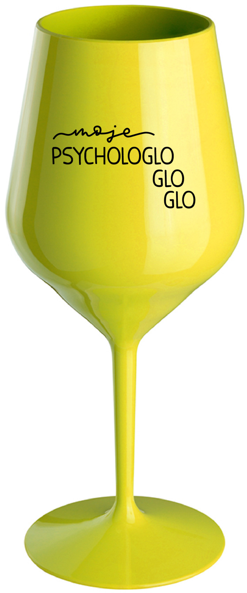 MOJE PSYCHOLOGLOGLOGLO - žlutá nerozbitná sklenice na víno 470 ml