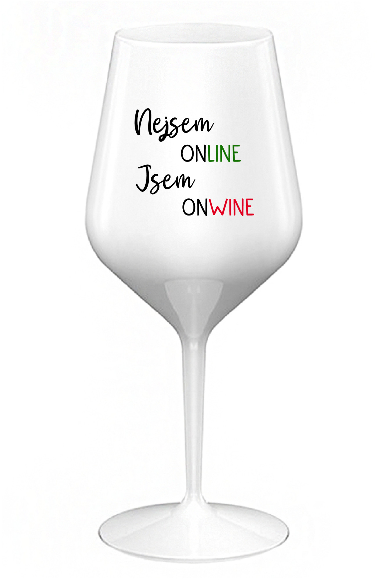 NEJSEM ONLINE JSEM ONWINE - bílá nerozbitná sklenice na víno 470 ml