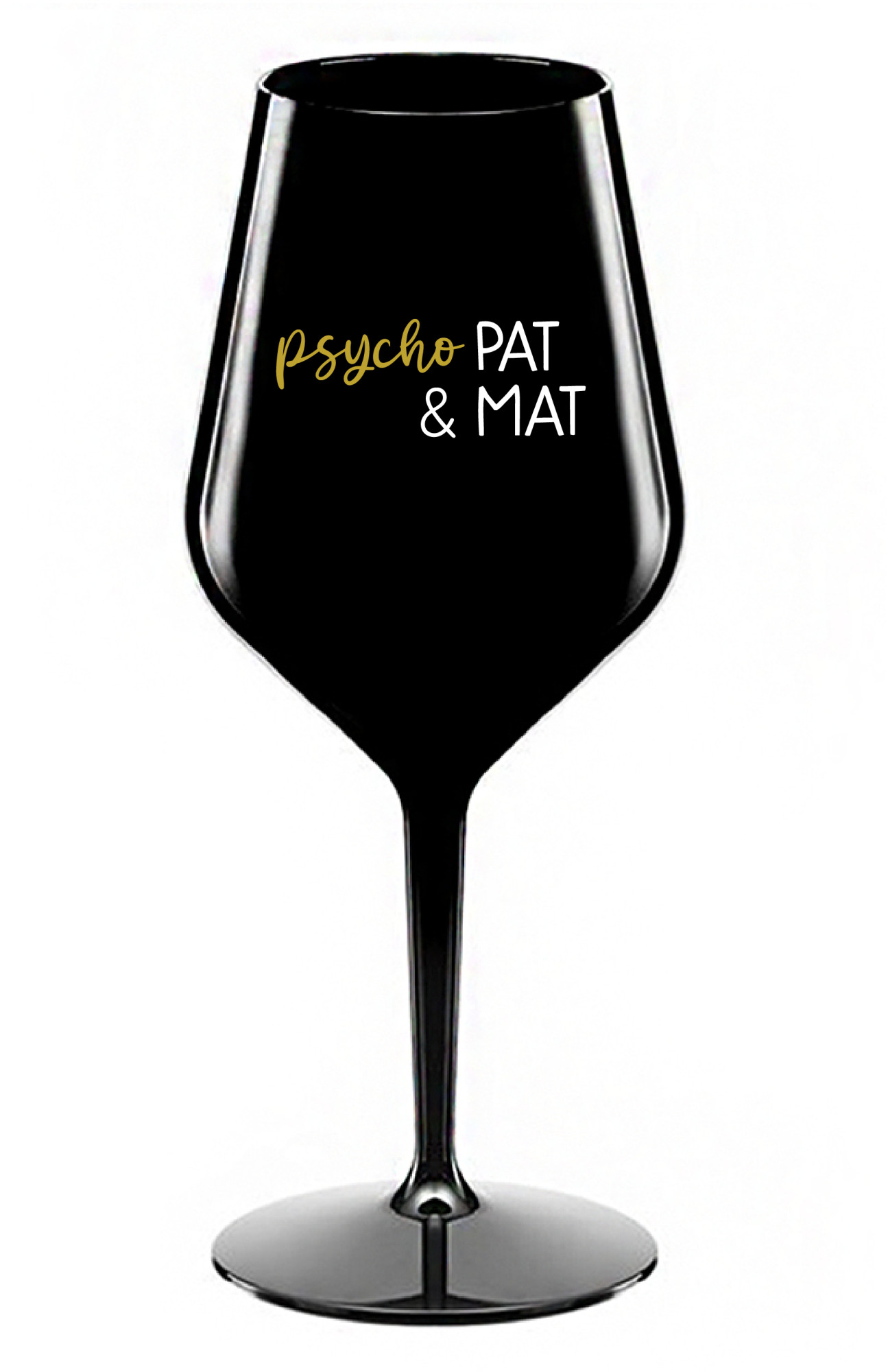 PSYCHO PAT&MAT - černá nerozbitná sklenice na víno 470 ml