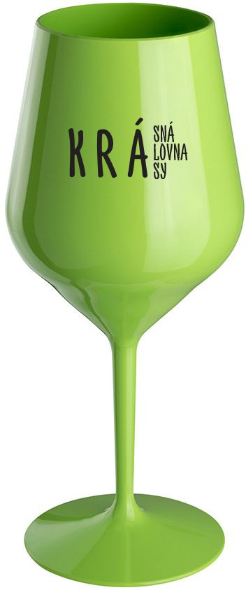 KRÁSNÁ KRÁLOVNA KRÁSY - zelená nerozbitná sklenice na víno 470 ml