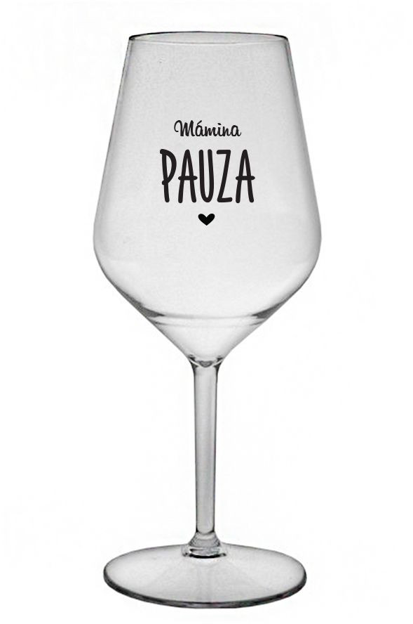 MÁMINA PAUZA - čirá nerozbitná sklenice na víno 470 ml