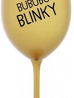 BUBUBUBLINKY - zlatá sklenice na víno 350 ml