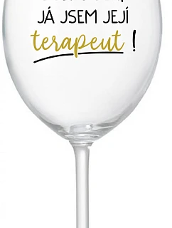 DOBRÝ DEN, JÁ JSEM JEJÍ TERAPEUT! - čirá sklenice na víno 350 ml