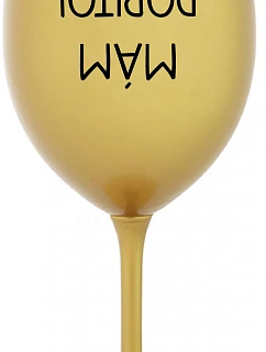 MÁM DOPITO! - zlatá sklenice na víno 350 ml