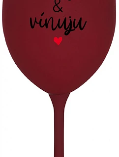 MILUJU & VÍNUJU - bordo sklenice na víno 350 ml