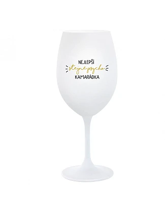 NEJLEPŠÍ STEJNĚ PSYCHO KAMARÁDKA - bílá  sklenice na víno 350 ml