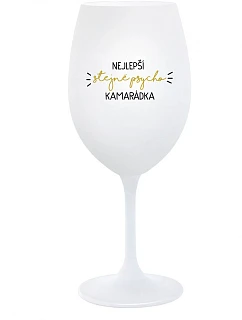 NEJLEPŠÍ STEJNĚ PSYCHO KAMARÁDKA - bílá sklenice na víno 350 ml