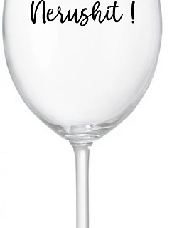 NERUSHIT! - priehľadný pohár na víno 350 ml