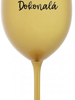 PANÍ DOKONALÁ - zlatá sklenice na víno 350 ml