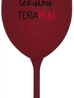 POTŘEBUJU TEKUTOU TERAPIJU - bordo sklenice na víno 350 ml