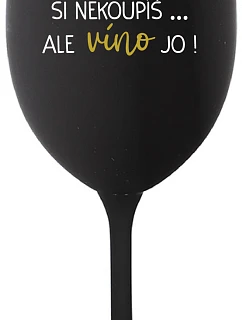 ŠTĚSTÍ SI NEKOUPÍŠ...ALE VÍNO JO! - černá sklenice na víno 350 ml