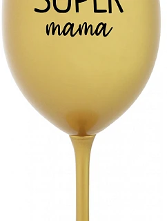 SUPER MÁMA - zlatý pohár na víno 350 ml
