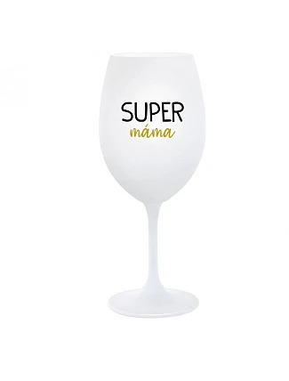 SUPER MÁMA - bílá  sklenice na víno 350 ml