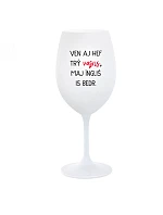 VEN AJ HEF TRÝ VAJNS, MAJ ÍNGLIŠ IS BEDR. - bílá  sklenice na víno 350 ml