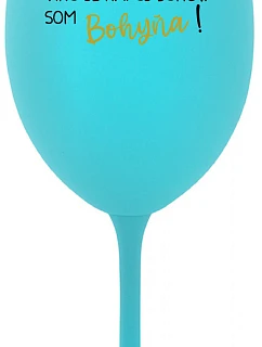 VÍNO JE NÁPOJ BOHOV. SOM BOHYŇA! - tyrkysový pohár na víno 350 ml