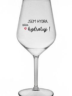 JSEM HYDRA. RÁDA HYDRATUJI! - čirá nerozbitná sklenice na víno 470 ml
