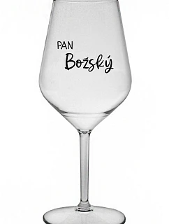 PAN BOŽSKÝ - čirá nerozbitná sklenice na víno 470 ml
