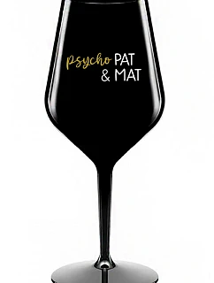 PSYCHO PAT&MAT - čierny nerozbitný pohár na víno 470 ml