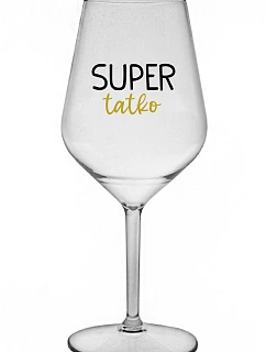 SUPER TÁTA - priehľadný nerozbitný pohár na víno 470 ml