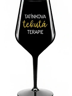 TATÍNKOVA TEKUTÁ TERAPIE - černá nerozbitná sklenice na víno 470 ml