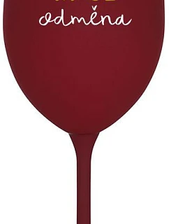 MOJE ODMĚNA - bordo sklenice na víno 350 ml