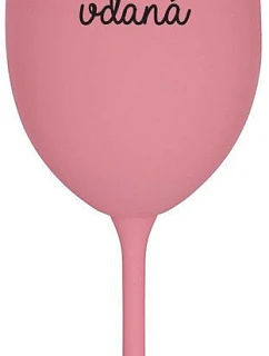PIJU, PROTOŽE JSEM VDANÁ - růžová sklenice na víno 350 ml