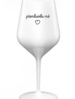 PŘEMLUVILA MĚ - bílá nerozbitná sklenice na víno 470 ml