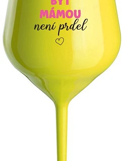PROTOŽE BÝT MÁMOU NENÍ PRDEL - žlutá nerozbitná sklenice na víno 470 ml