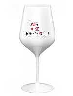 DNES SE REGENERUJI! - bílá nerozbitná sklenice na víno 470 ml
