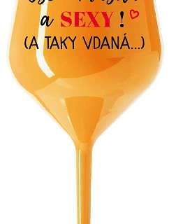 JSEM KRÁSNÁ A SEXY! (A TAKY VDANÁ...) - oranžová nerozbitná sklenice na víno 470 ml