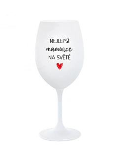 NEJLEPŠÍ MAMINCE NA SVĚTĚ - bílá sklenice na víno 350 ml