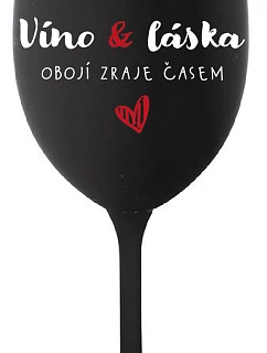 VÍNO A LÁSKA: OBOJÍ ZRAJE ČASEM - černá sklenice na víno 350 ml