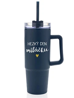 HEZKÝ DEN MILÁČKU - modrý cestovní termohrnek s průhledným víčkem 900 ml