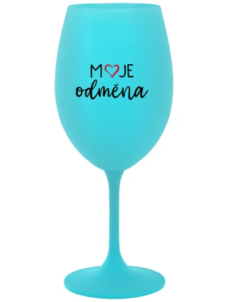 MOJE ODMĚNA - tyrkysová sklenice na víno 350 ml