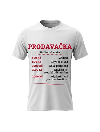 Dámské bavlněné tričko s potiskem - HODINOVÁ SAZBA PRODAVAČKA - bílé