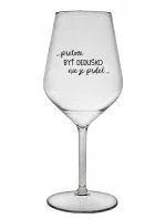 ...PRETOŽE BYŤ DEDUŠKO NIE JE PRDEL.. - priehľadný nerozbitný pohár na víno 470 ml