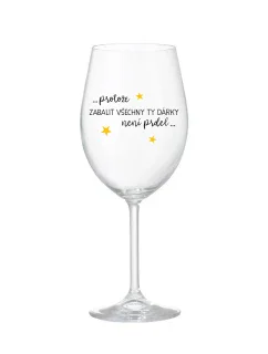 PROTOŽE ZABALIT DÁRKY NENÍ PRDEL - čirá sklenice na víno 350 ml