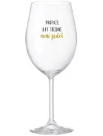 PROTOŽE BÝT TŘÍDNÍ NENÍ PRDEL - čirá sklenice na víno 350 ml PROTOŽE BÝT TŘÍDNÍ NENÍ PRDEL - čirá sklenice na víno 350 ml