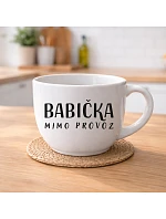 BABIČKA MIMO PROVOZ - keramický hrnek 400 ml BABIČKA MIMO PROVOZ - keramický hrnek 400 ml