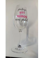 PROTOŽE BÝT MÁMOU NENÍ PRDEL - čirá sklenice na víno 350 ml PROTOŽE BÝT MÁMOU NENÍ PRDEL - čirá sklenice na víno 350 ml